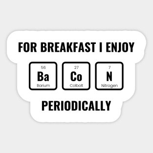 Bacon Element Breakfast Funny Chemistry Sticker